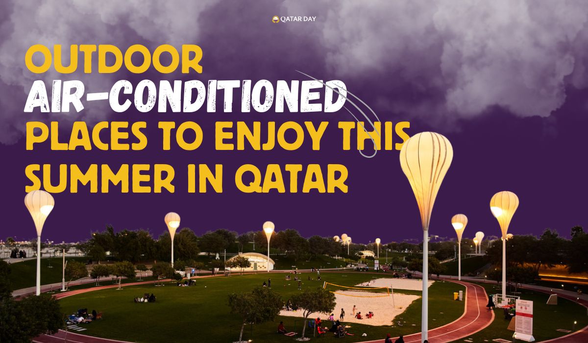 Outdoor Air-Conditioned Places to Enjoy This Summer in Qatar